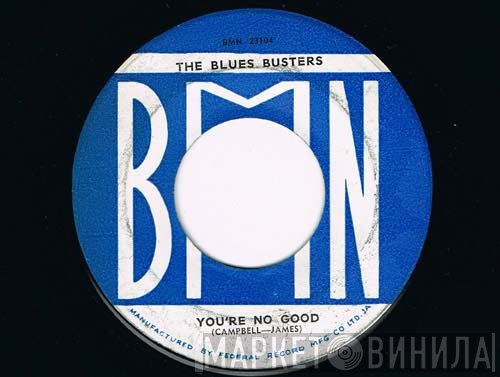The Blues Busters - Don't Take Your Love Away / You're No Good