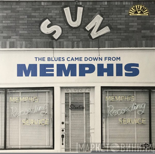  - The Blues Came Down From Memphis