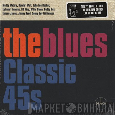  - The Blues Classic 45s