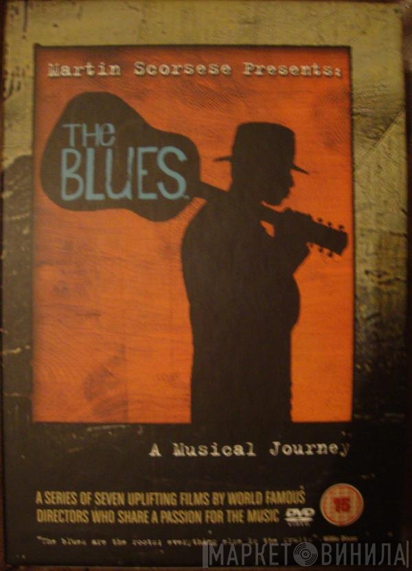  - The Blues - Martin Scorsese Presents - A Musical Journey