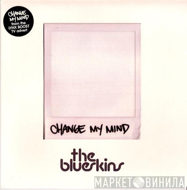 The Blueskins - Change My Mind