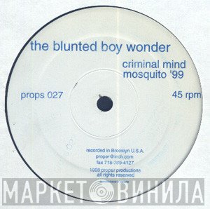 The Blunted Boy Wonder - Criminal Mind / Mosquito '99
