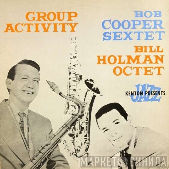 The Bob Cooper Sextet, Bill Holman Octet - Group Activity