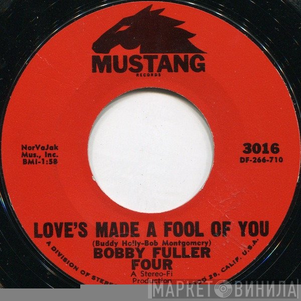 The Bobby Fuller Four - Love’s Made A Fool Of You