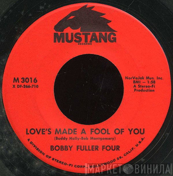 The Bobby Fuller Four - Love’s Made A Fool Of You