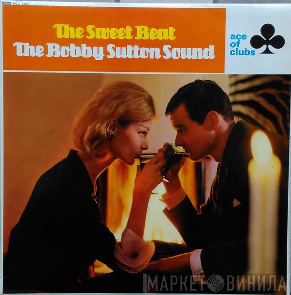 The Bobby Sutton Sound - The Sweet Beat