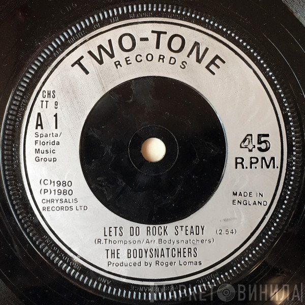 The Bodysnatchers - Let's Do Rock Steady / Ruder Than You