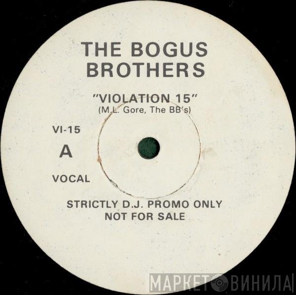 The Bogus Brothers - Violation 15