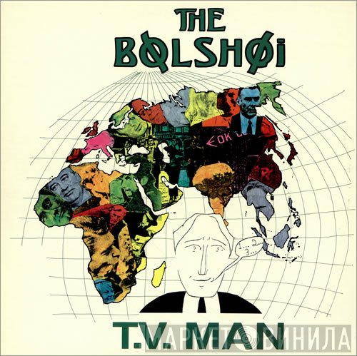 The Bolshoi - T.V. Man
