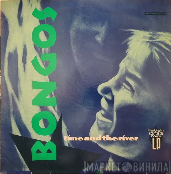 The Bongos  - Time And The River