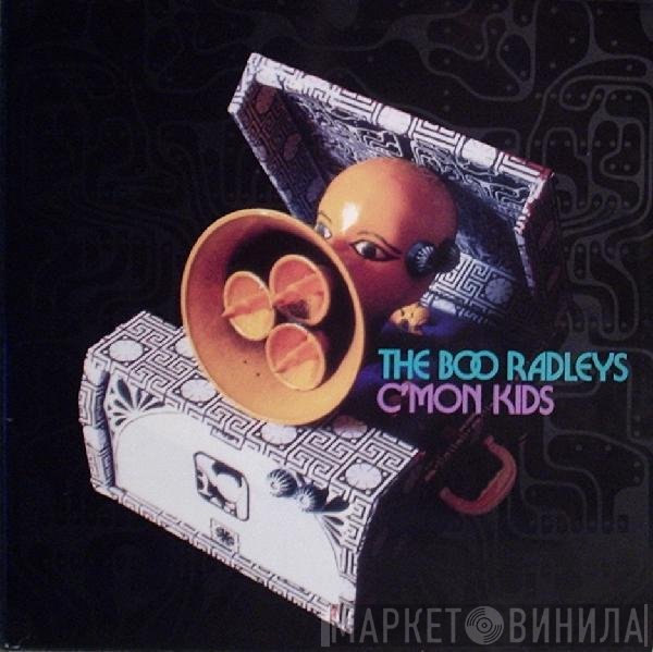 The Boo Radleys  - C'Mon Kids