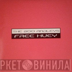 The Boo Radleys - Free Huey