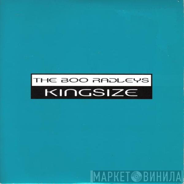 The Boo Radleys  - Kingsize