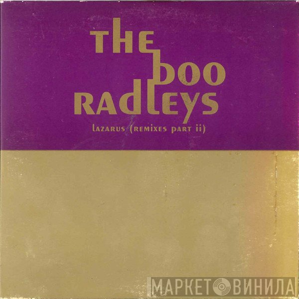 The Boo Radleys - Lazarus (Remixes Part II)
