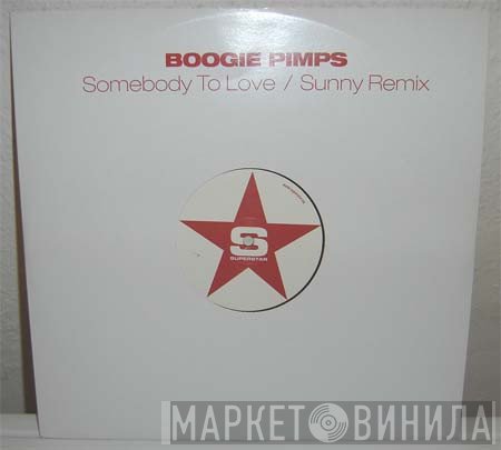 The Boogie Pimps - Somebody To Love  / Sunny Remix