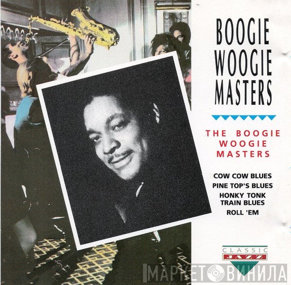  - The Boogie Woogie Masters