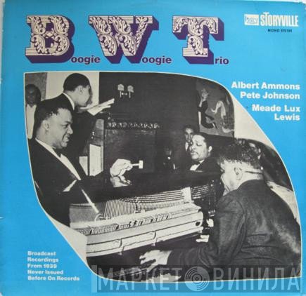 The Boogie Woogie Trio - Broadcast Recordings From 1939 Never Issued Before On Records