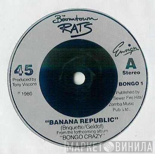 The Boomtown Rats - Banana Republic