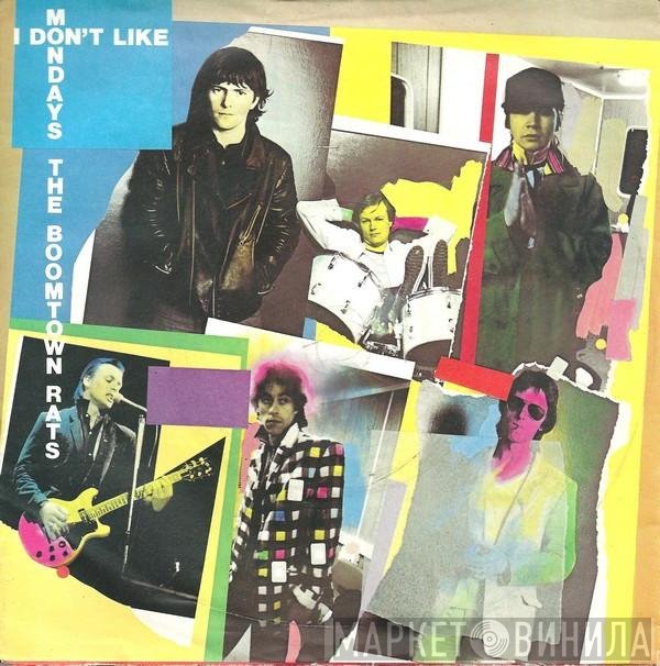 The Boomtown Rats - I Don't Like Mondays