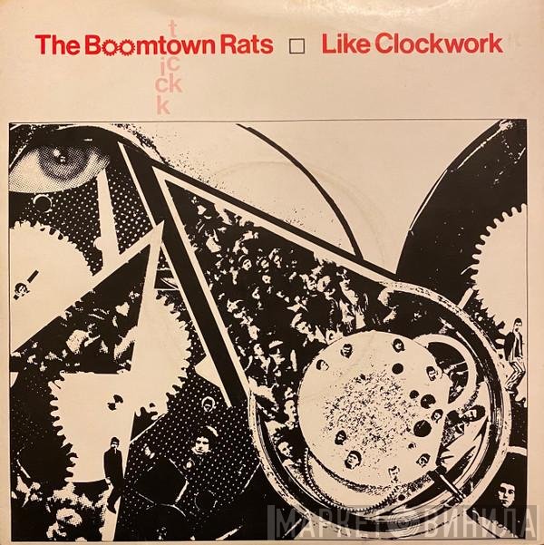 The Boomtown Rats  - Like Clockwork