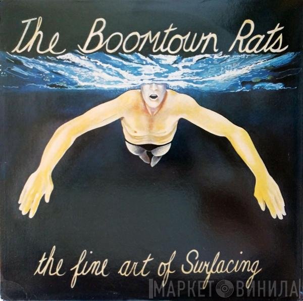 The Boomtown Rats - The Fine Art Of Surfacing