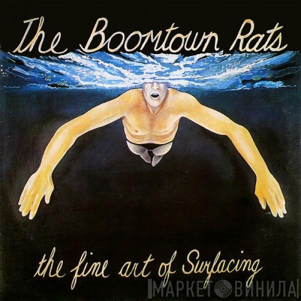 The Boomtown Rats - The Fine Art Of Surfacing