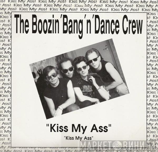 The Boozin' Bang'n' Dance Crew - Kiss My Ass