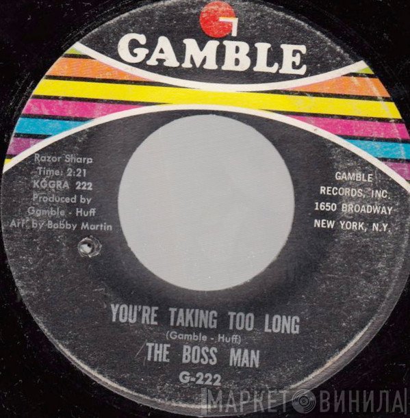 The Boss Man  - You're Taking Too Long