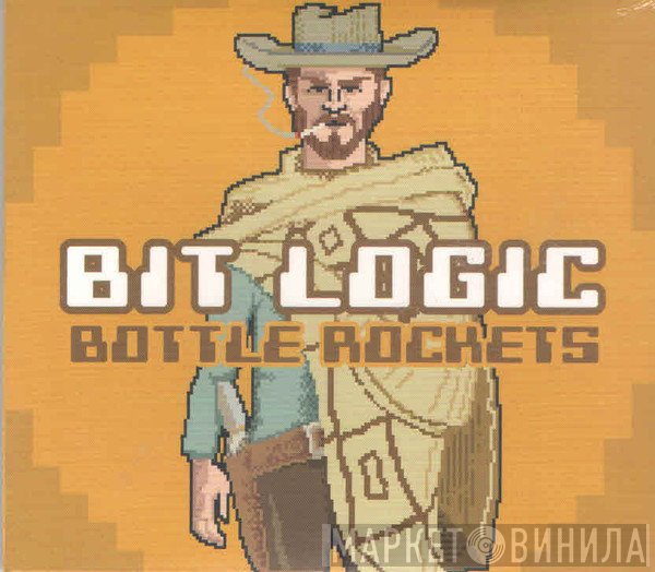 The Bottle Rockets  - Bit Logic