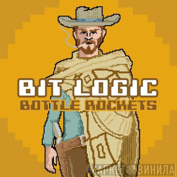 The Bottle Rockets  - Bit Logic