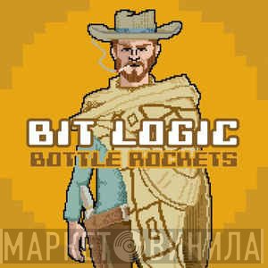 The Bottle Rockets  - Bit Logic