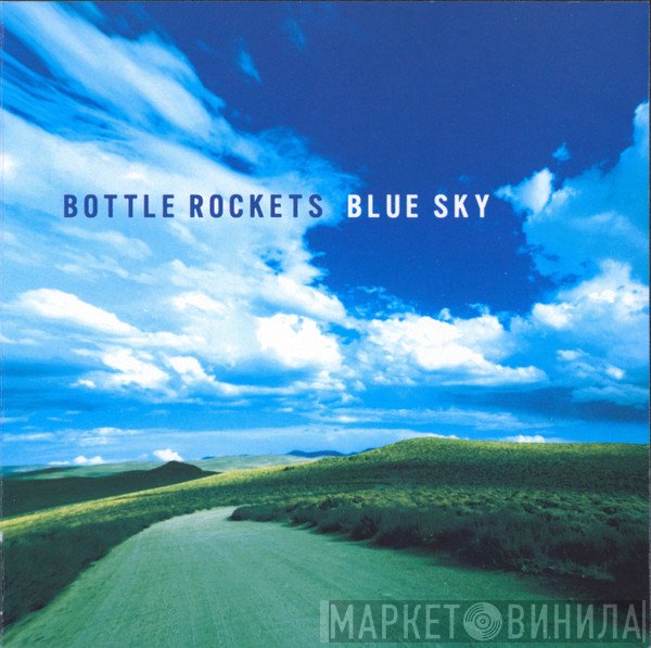The Bottle Rockets  - Blue Sky