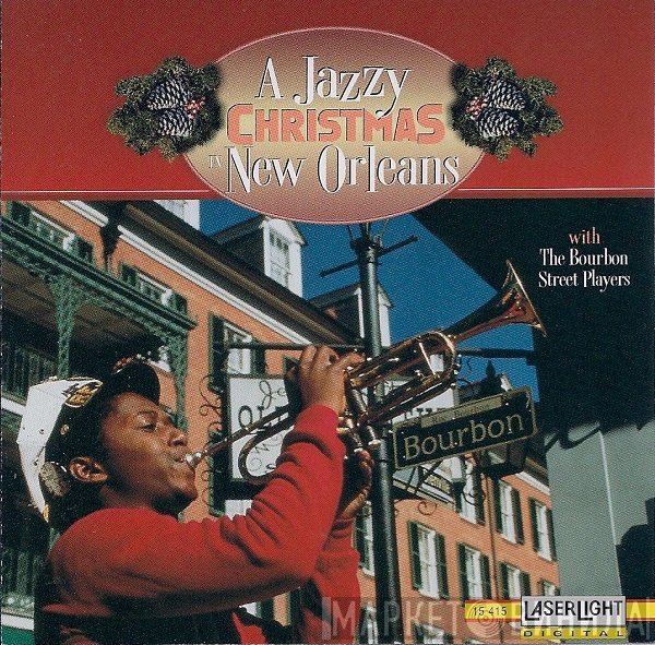 The Bourbon Street Players - A Jazzy Christmas In New Orleans