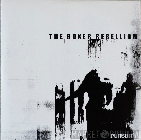 The Boxer Rebellion - In Pursuit