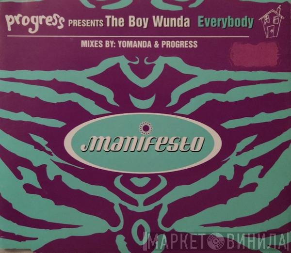 The Boy Wunda, Progress  - Everybody