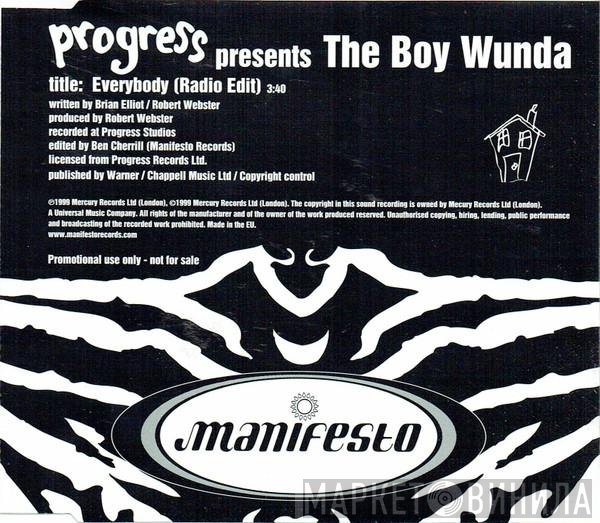 The Boy Wunda, Progress  - Everybody