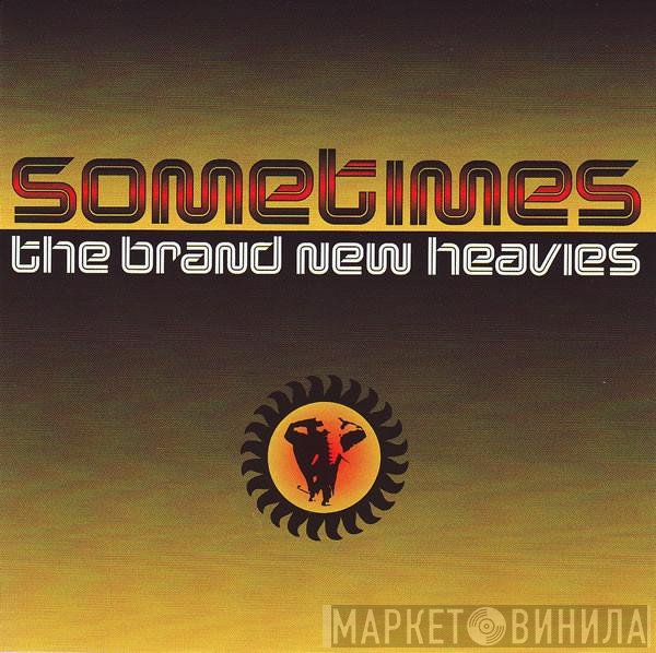 The Brand New Heavies  - Sometimes