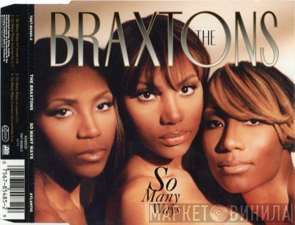 The Braxtons  - So Many Ways