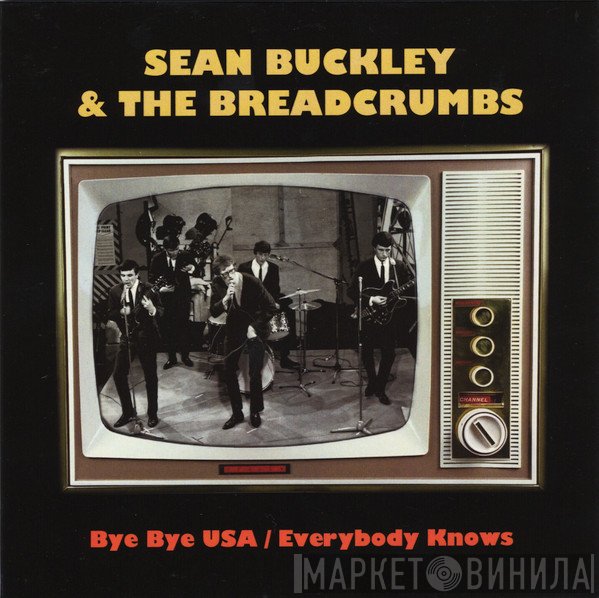 The Breadcrumbs, Sean Buckley - Bye Bye USA / Everybody Knows