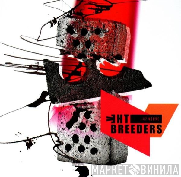 The Breeders  - All Nerve