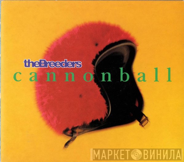 The Breeders - Cannonball