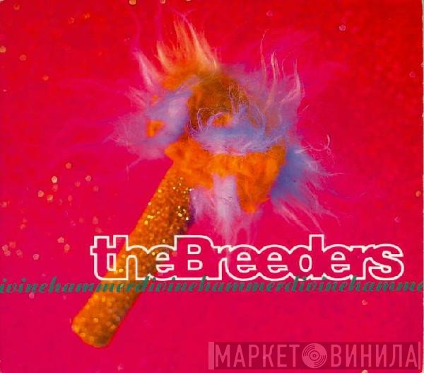The Breeders - Divine Hammer