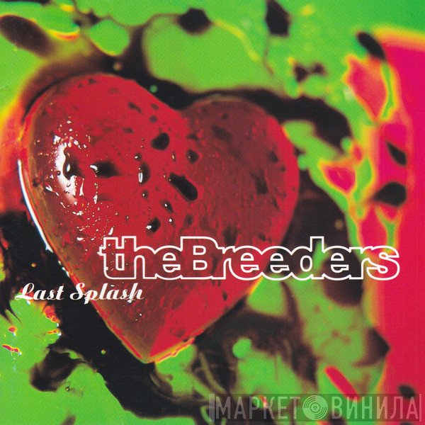 The Breeders  - Last Splash
