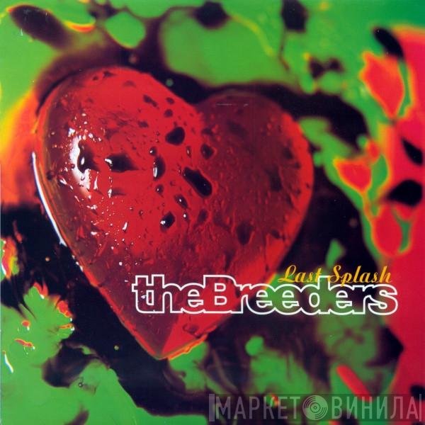 The Breeders  - Last Splash