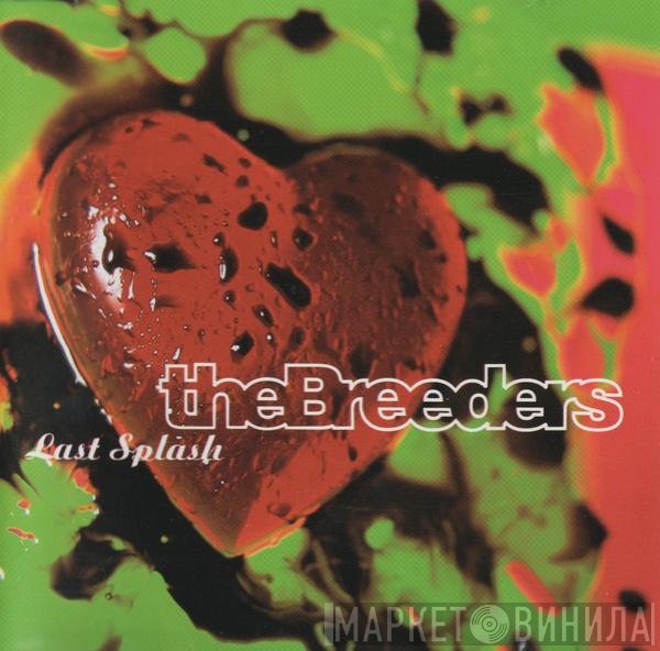 The Breeders  - Last Splash