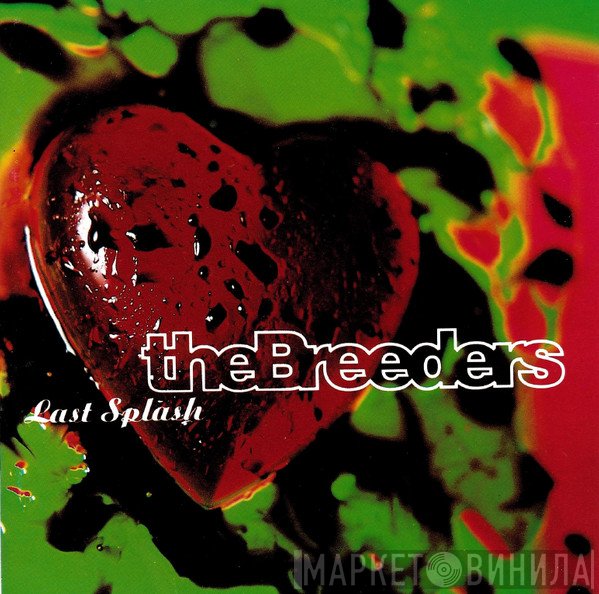 The Breeders  - Last Splash