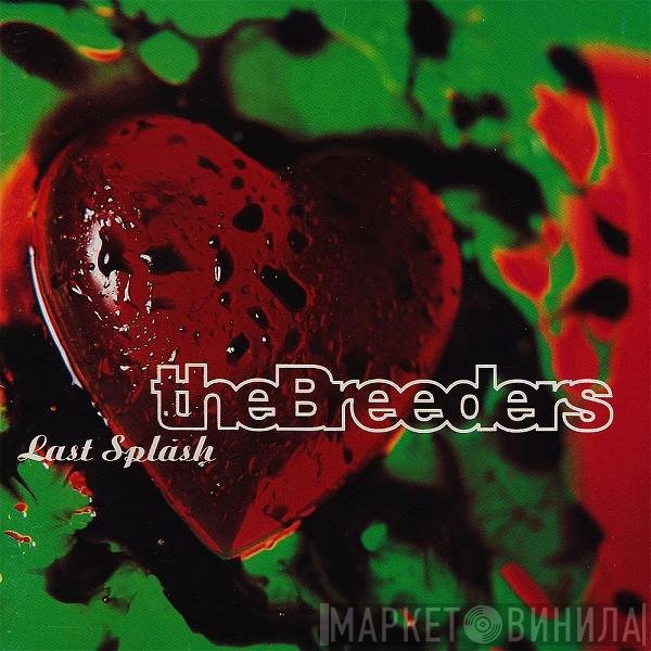 The Breeders  - Last Splash