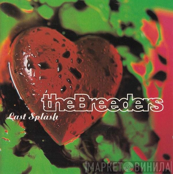 The Breeders  - Last Splash