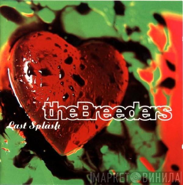 The Breeders  - Last Splash