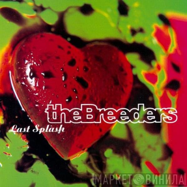 The Breeders  - Last Splash